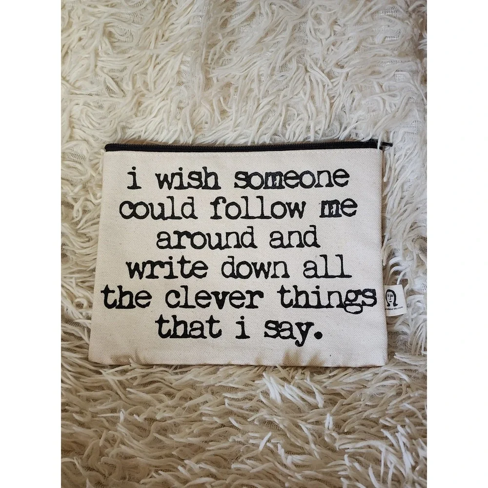 Pamela Barsky Canvas Zipper Pouch I Wish Someone Could Follow Me Quote Bag Cream