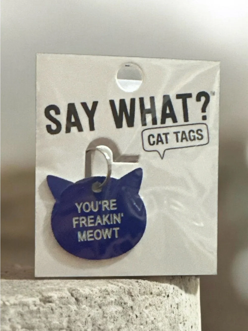 Say What? Cat Tag - You're Freakin' Meowt (Blue) 1395