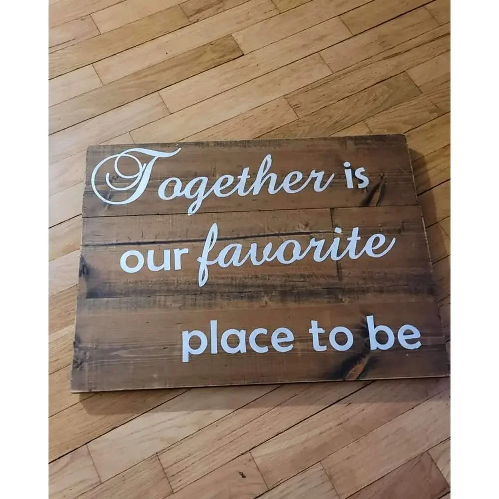 Together Is Our Favorite Place To Be Rustic Wood Plank Wall Art Sign Brown White