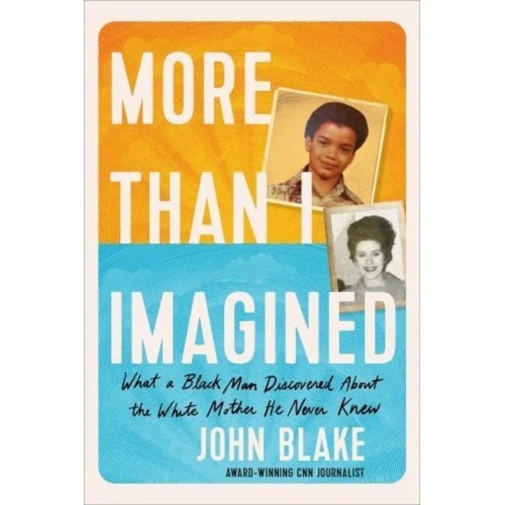More Than I Imagined: What a Black Man Discovered‎ about the White Mother He...