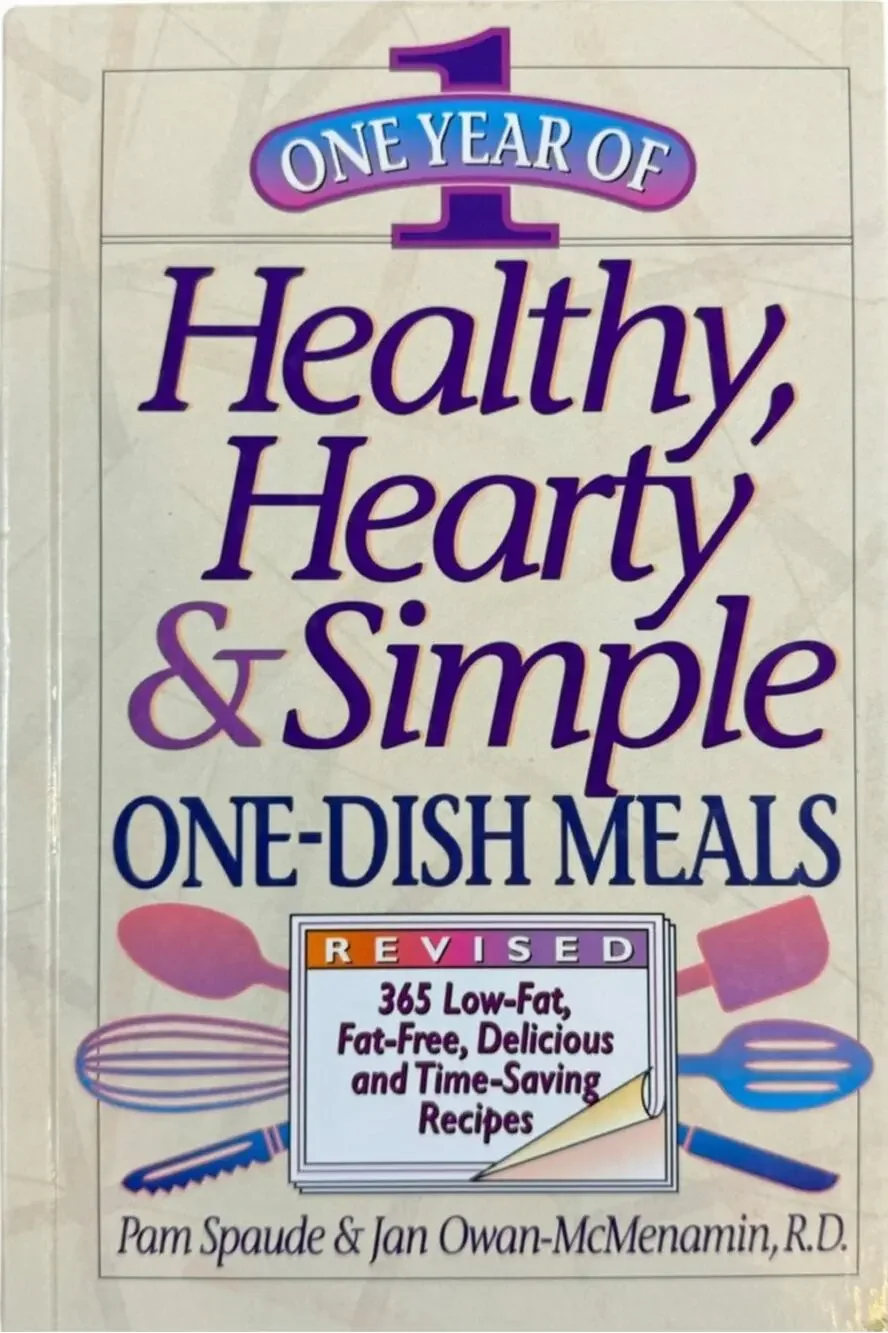 One Year Health, Hearty & Simple One-Dish Meals by (Hard Cover)