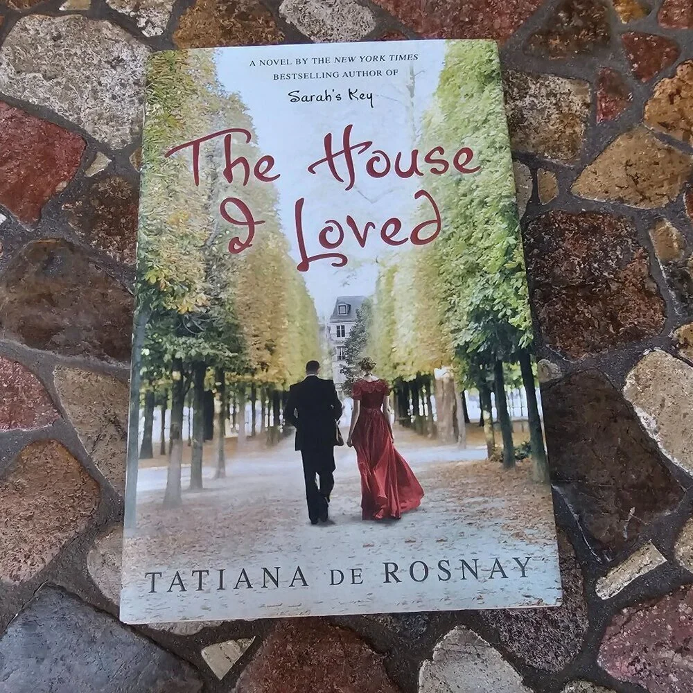 The House I Loved, By Tatiana Rosnay, Hardcover
