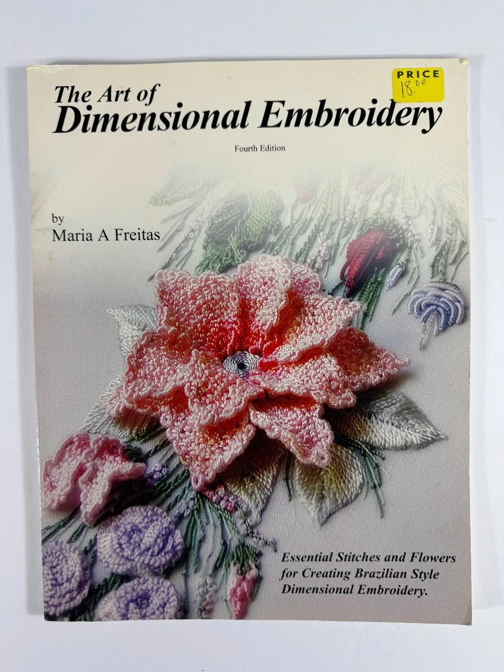 Vintage The Art of Dimensional Embroidery Book (4th Ed) Maria A. Freitas