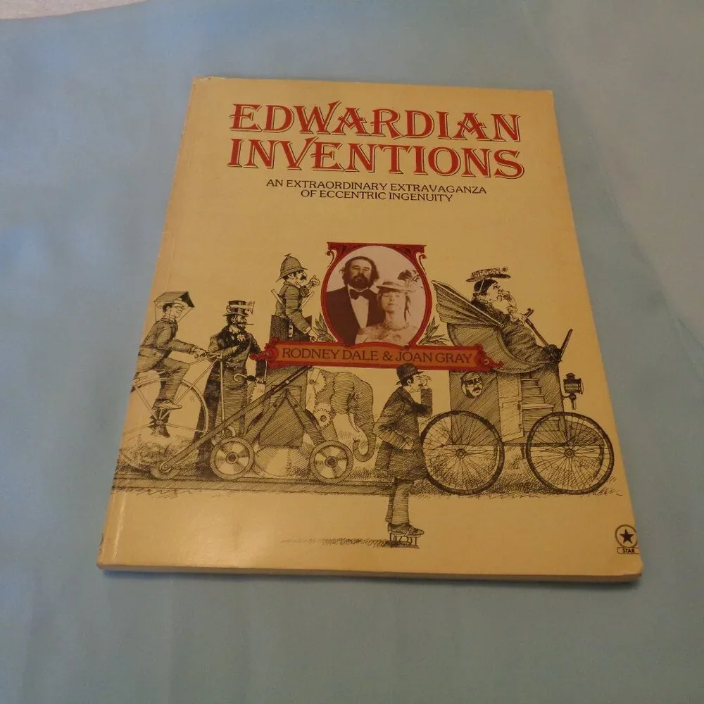 EDWARDIAN INVENTIONS  1901 TO 1905 BY RODNEY DALE & JOAN GRAY 1979