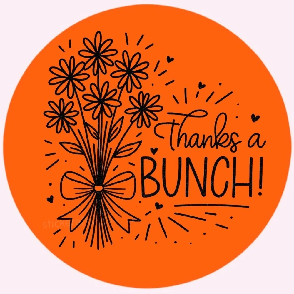Thanks a Bunch Sticker 2” Round | Floral Label | Small Business Packaging
