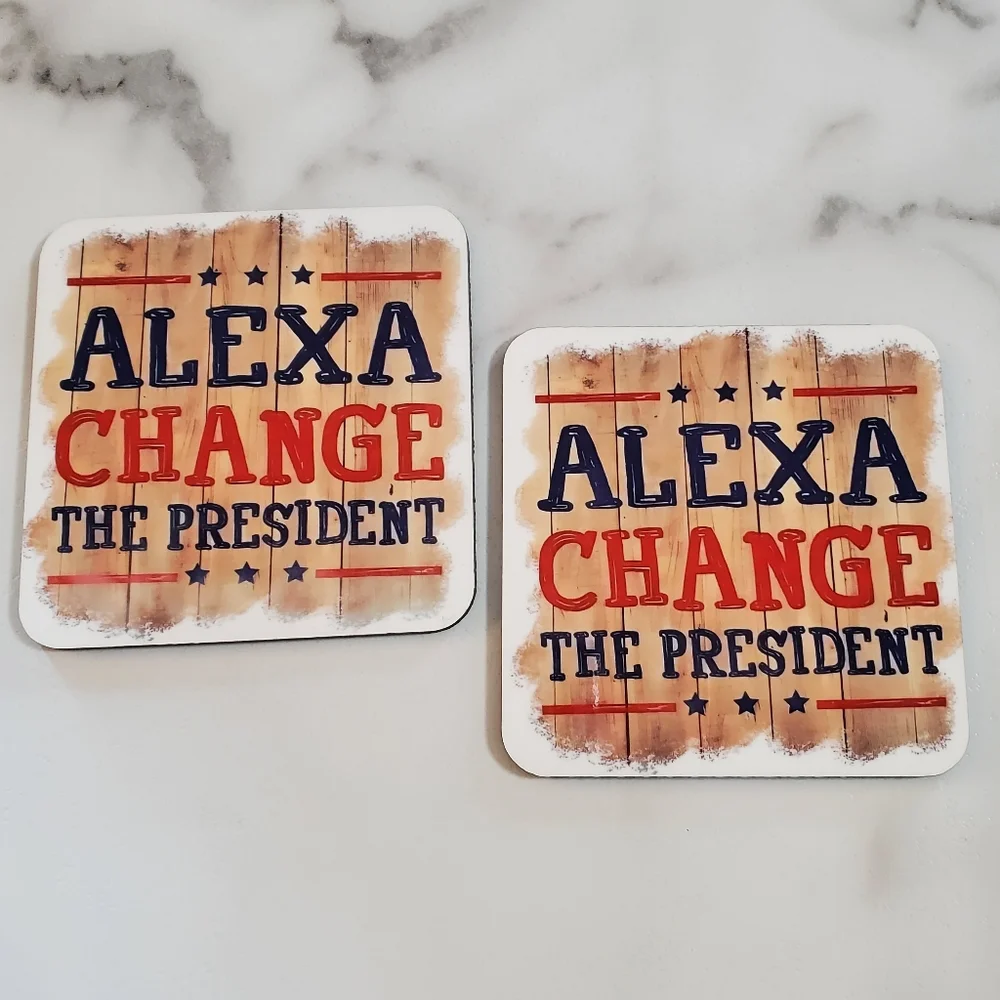 Alexa Change The President  2 Pack Coasters