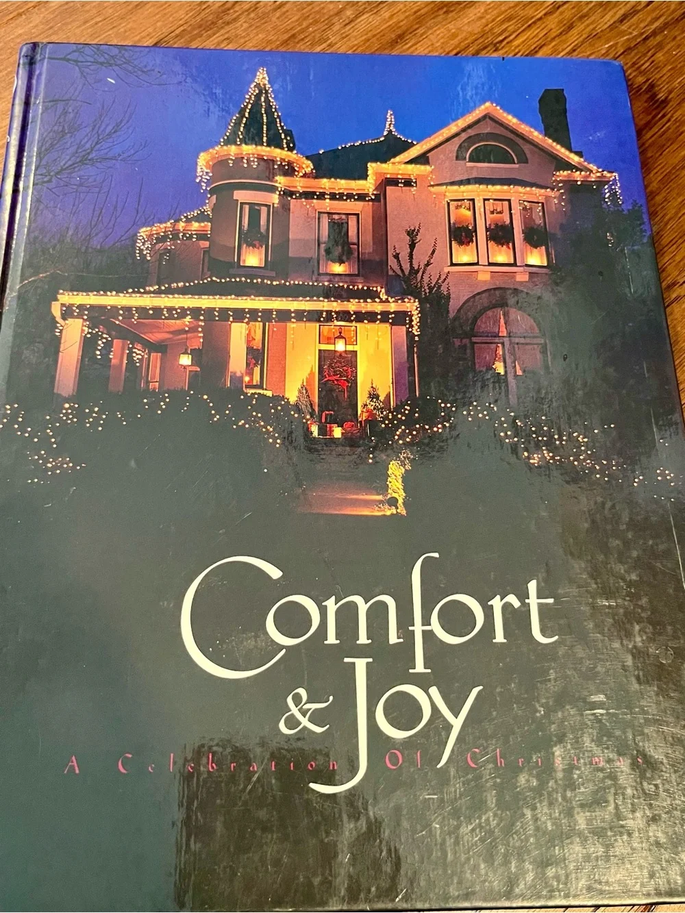 Comfort and Joy: A Celebration Of Christmas comfort joy