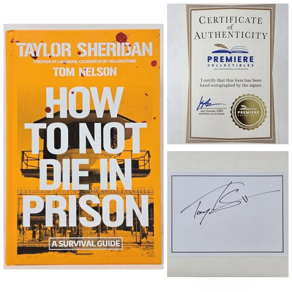 Taylor Sheridan SIGNED Book How to Not Die in Prison: A Survival Guide HC 1st Ed