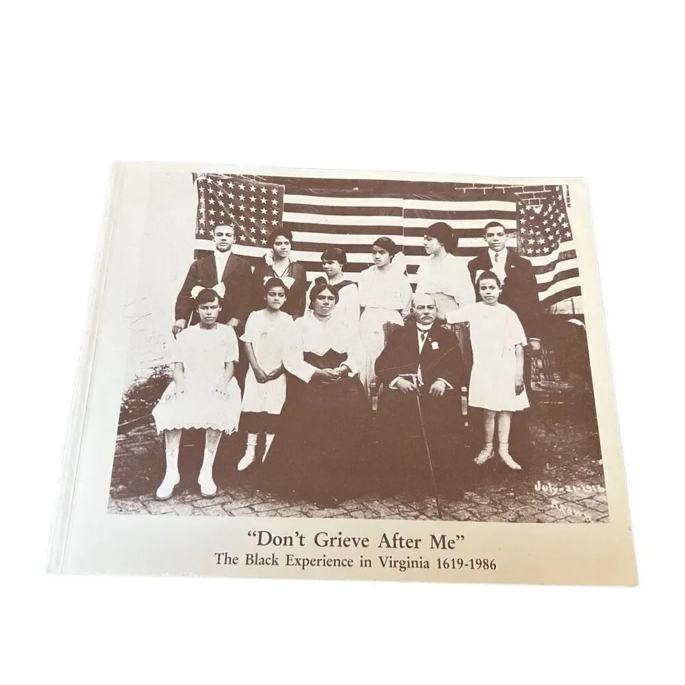 Don't Grieve After Me The Black Experience in Virgina 1619-1986 Published by Ham
