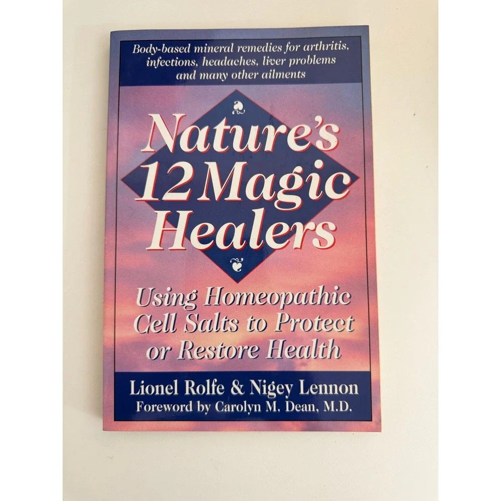 Natures 12 Magic‎ Healers Homeopathic Cell Salts Lionel Rolfe Nigey Lennon Book