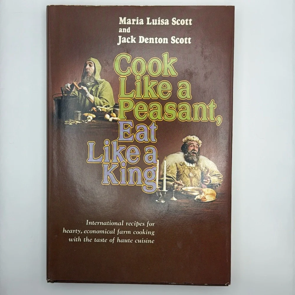1st Ed 76’ Cook Like A Peasant‎ Eat Like a King Cookbook